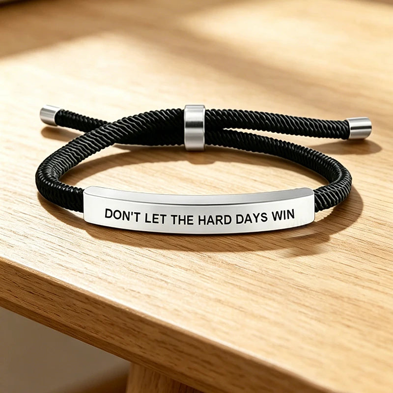 Bracelet « Don't Let The Hard Days Win »